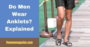 Do Men Wear Anklets