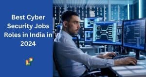 Best Cyber Security Jobs Roles in India