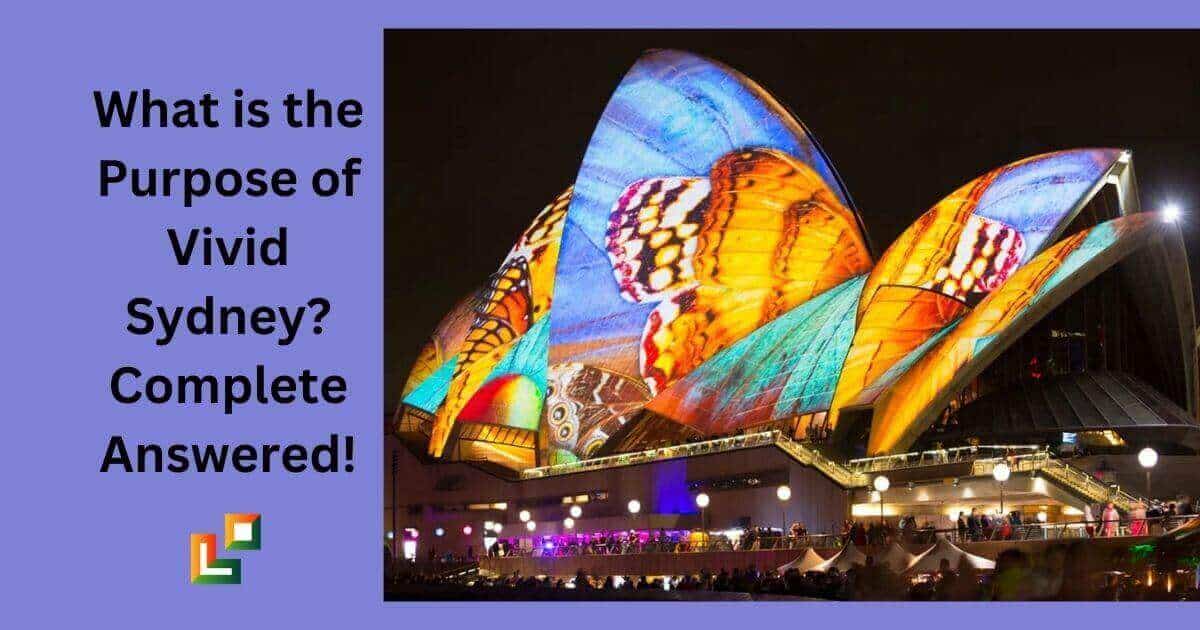 What is the Purpose of Vivid Sydney