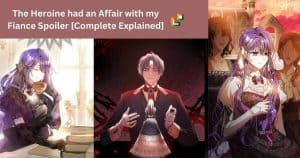 The Heroine had an Affair with my Fiance Spoiler